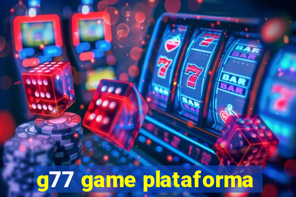 g77 game plataforma